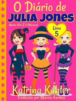 cover image of O Diário de Julia Jones--Livro 5--Minha Vida É O Máximo!